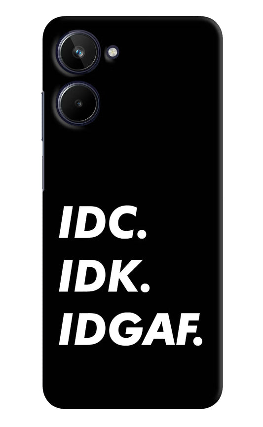 Idc Idk Idgaf Realme 10 Hard Case Back Cover by Casekaro