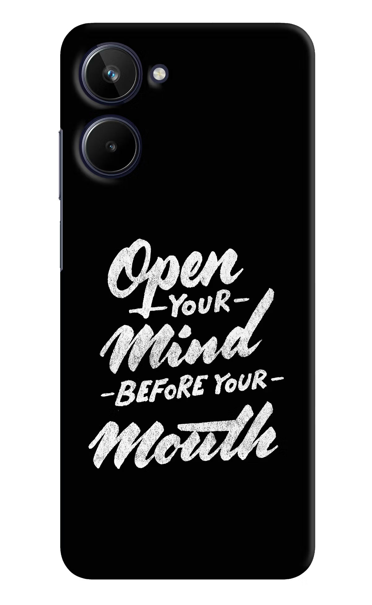Open Your Mind Before Your Mouth Realme 10 Hard Case Back Cover by Casekaro