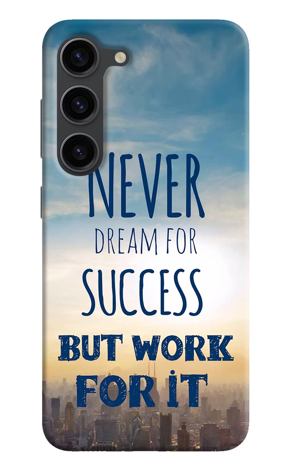 Never Dream For Success But Work For It Samsung S23 Plus Hard Case Back Cover by Casekaro