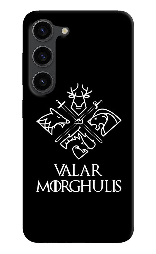 Valar Morghulis | Game Of Thrones Samsung S23 Plus Hard Case Back Cover by Casekaro