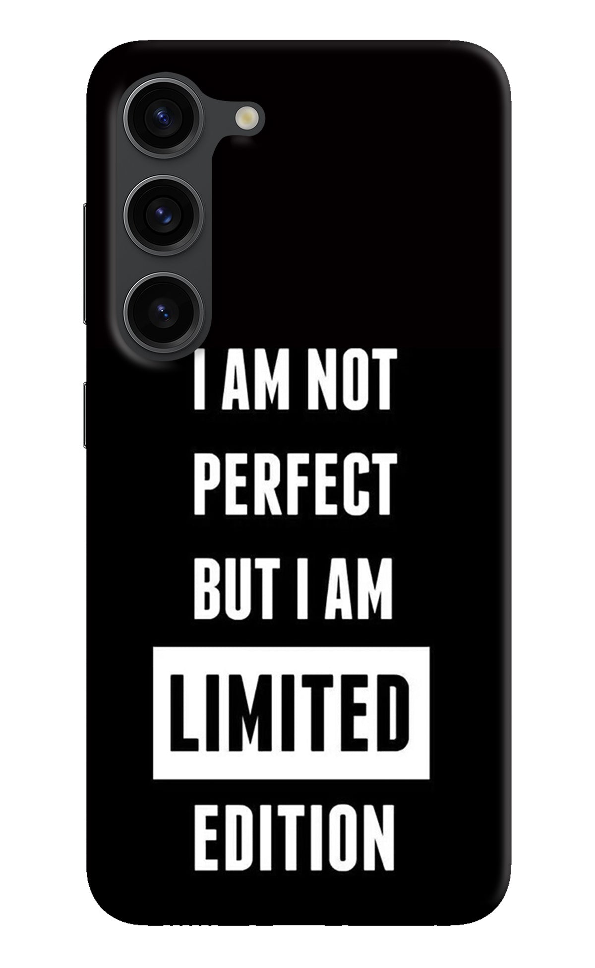 I Am Not Perfect But I Am Limited Edition Samsung S23 Plus Back Cover