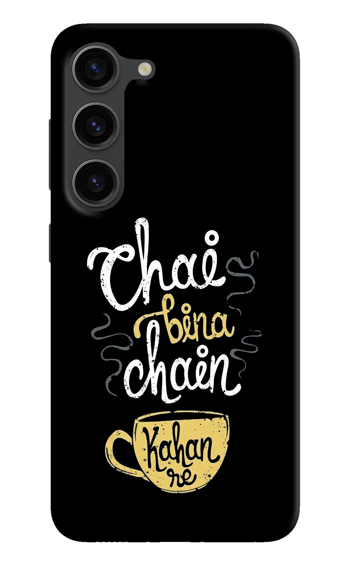 Chai Bina Chain Kaha Re Samsung S23 Plus Hard Case Back Cover by Casekaro