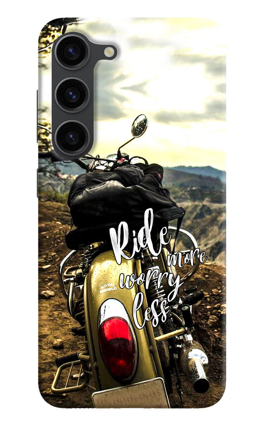 Ride More Worry Less Samsung S23 Plus Hard Case Back Cover by Casekaro