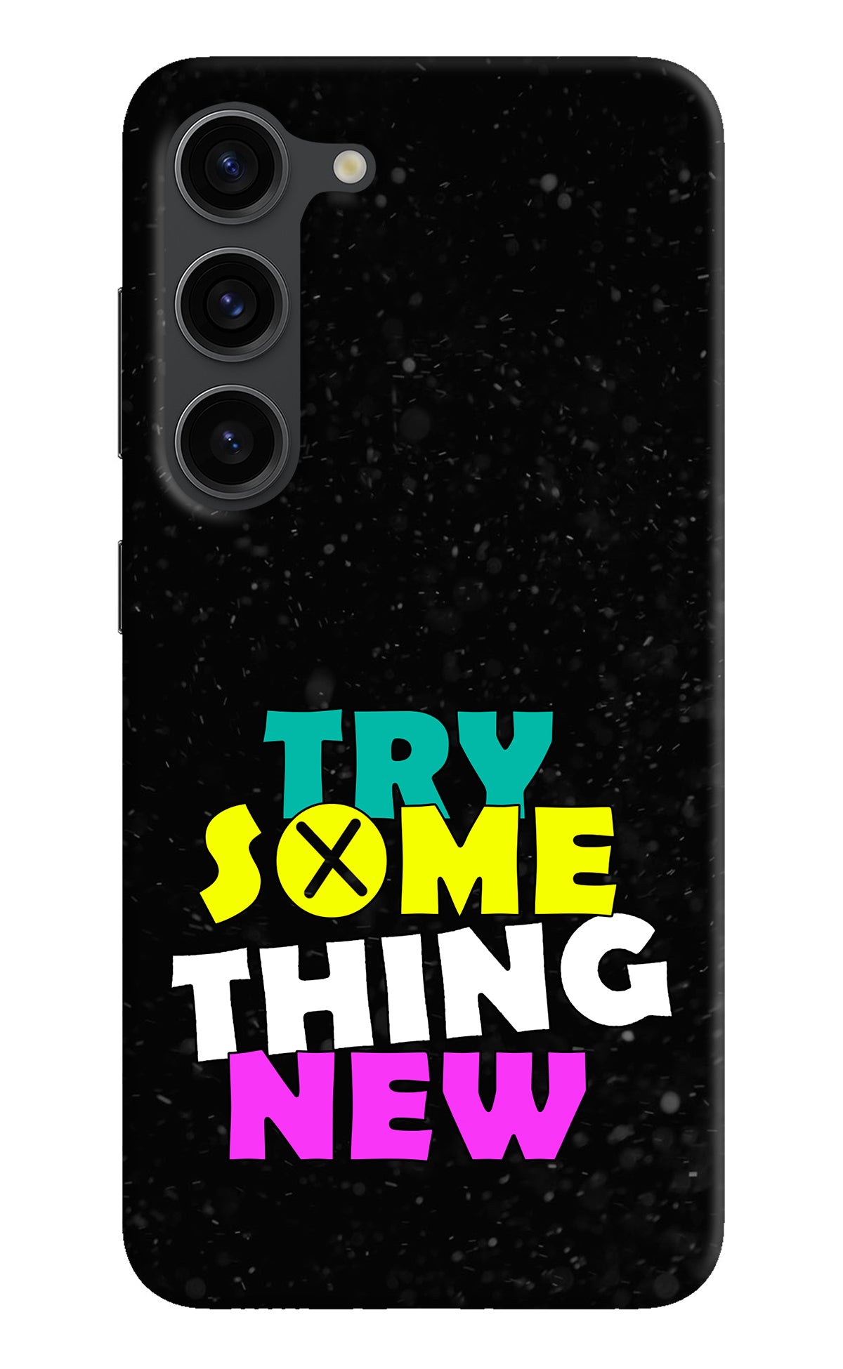 Try Something New Samsung S23 Plus Back Cover