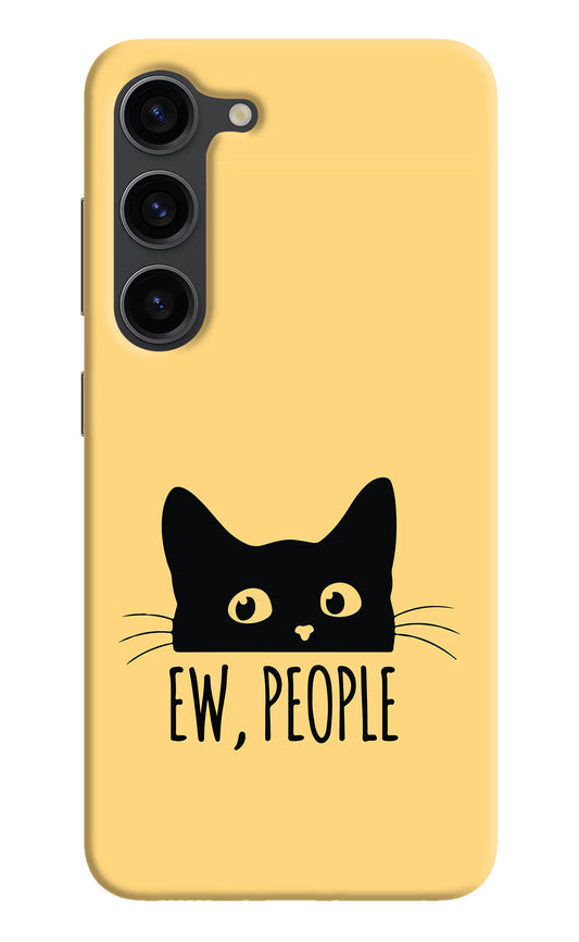 Ew People Catitude Samsung S23 Plus Hard Case Back Cover by Casekaro