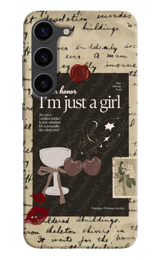 I am just a girl Samsung S23 Plus Hard Case Back Cover by Casekaro