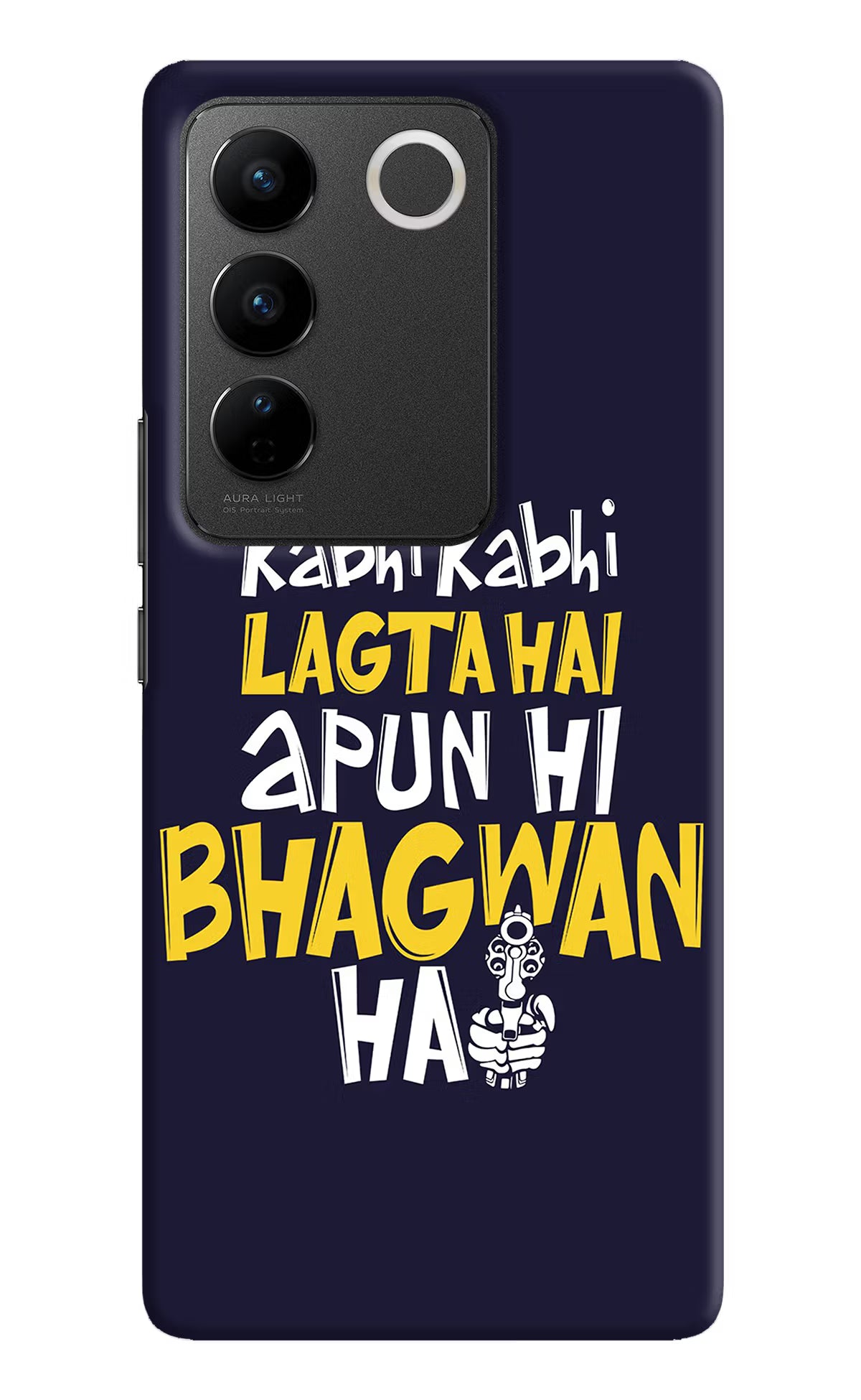 Kabhi Kabhi Lagta Hai Apun Hi Bhagwan Hai Vivo V27/V27 Pro Hard Case Back Cover by Casekaro
