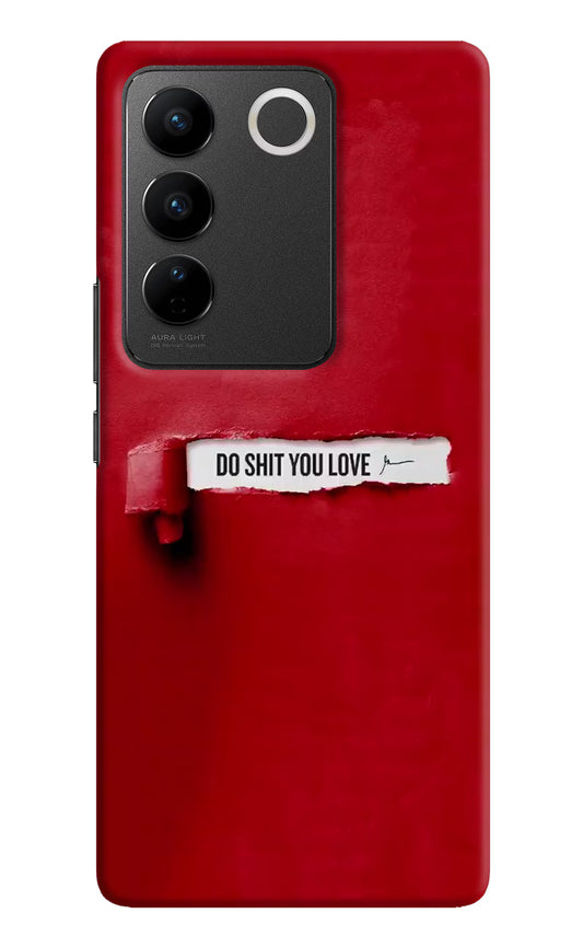 Do Shit You Love Vivo V27/V27 Pro Hard Case Back Cover by Casekaro