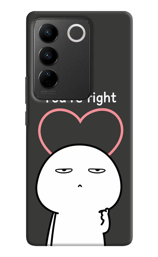 You're Right Vivo V27/V27 Pro Hard Case Back Cover by Casekaro