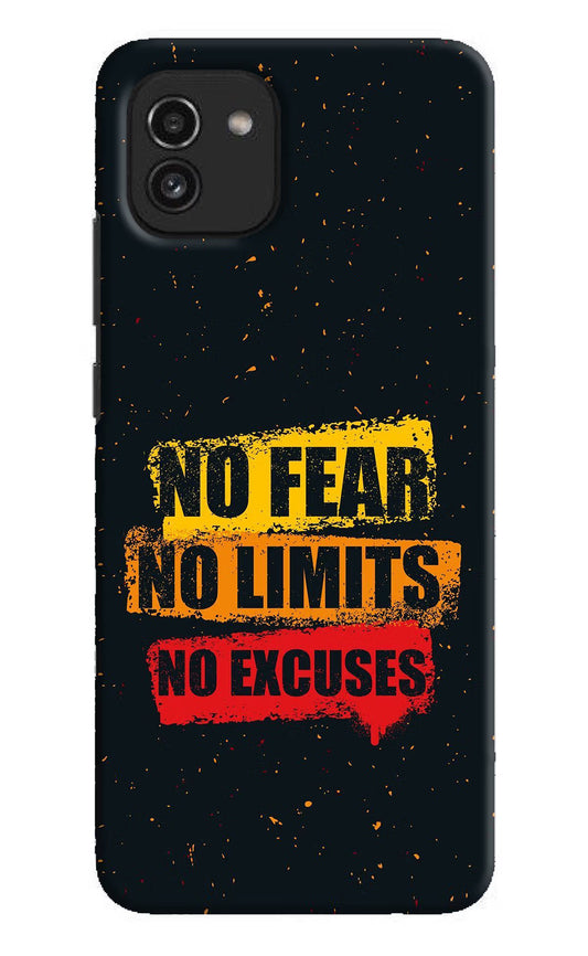 No Fear No Limits No Excuse Samsung A03 Hard Case Back Cover by Casekaro
