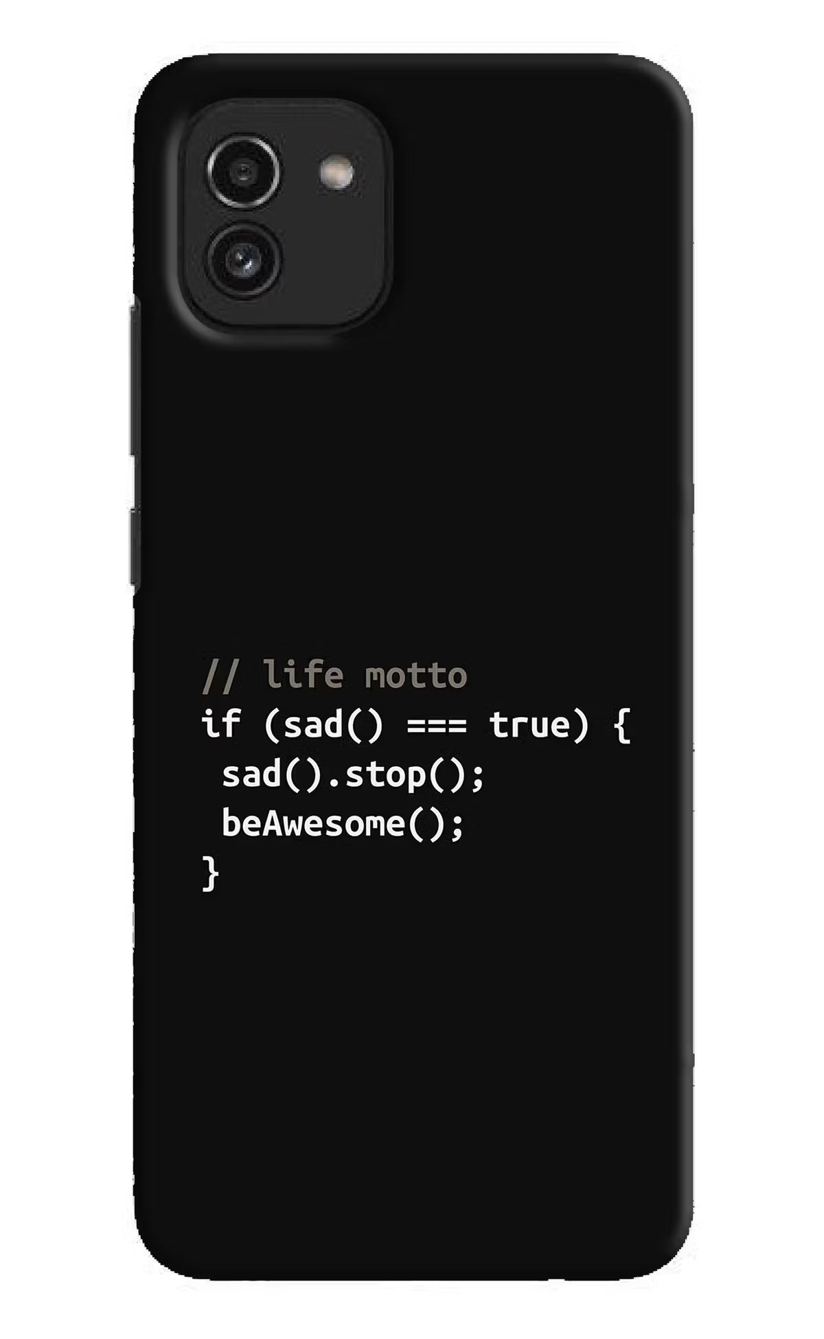 Life Motto Code Samsung A03 Hard Case Back Cover by Casekaro