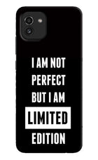 I Am Not Perfect But I Am Limited Edition Samsung A03 Hard Case Back Cover by Casekaro