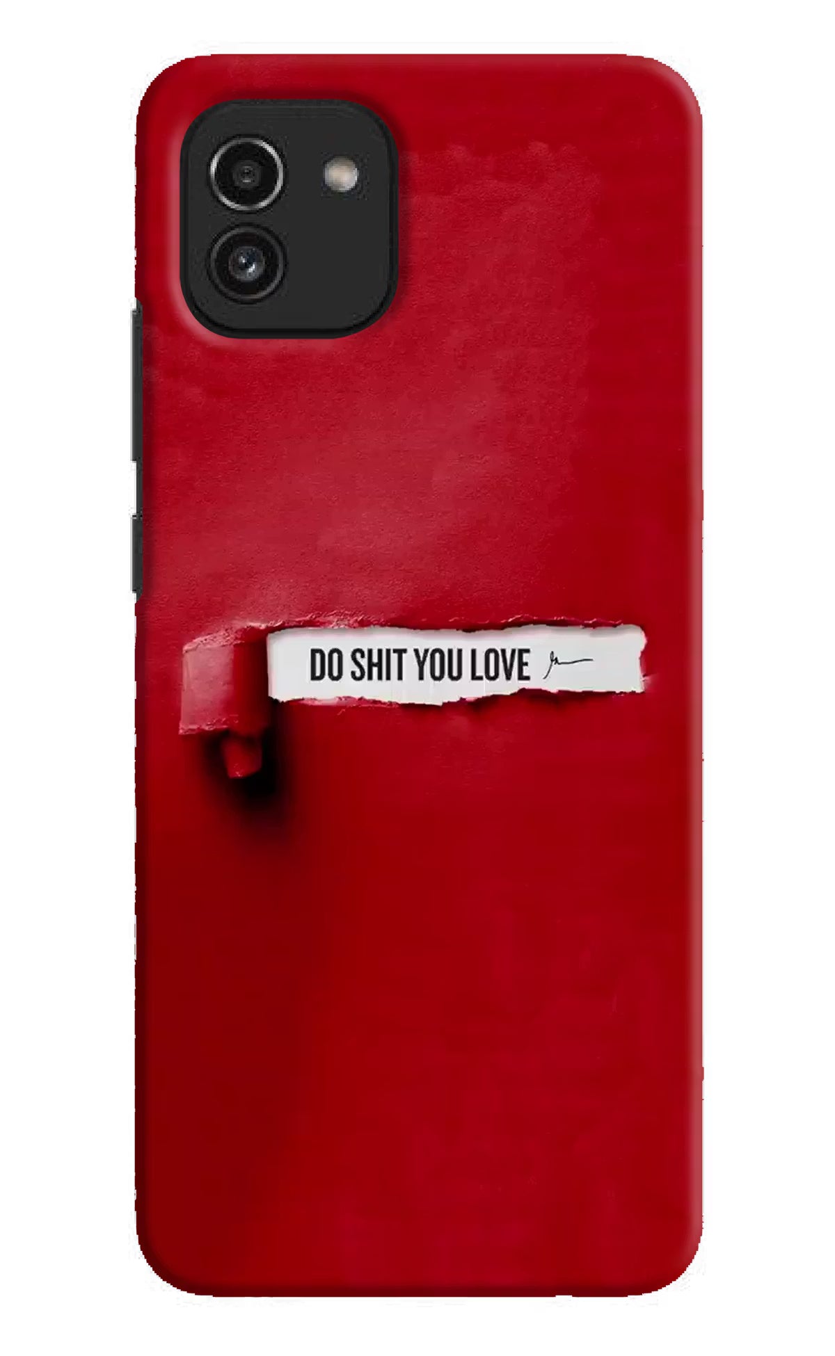 Do Shit You Love Samsung A03 Hard Case Back Cover by Casekaro
