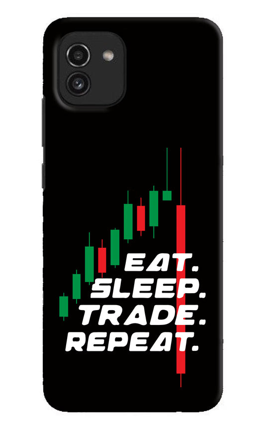 Eat Sleep Trade Repeat Samsung A03 Hard Case Back Cover by Casekaro