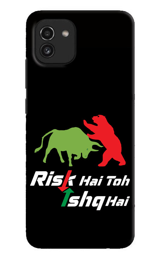 Risk Hai Toh Ishq Hai Samsung A03 Hard Case Back Cover by Casekaro