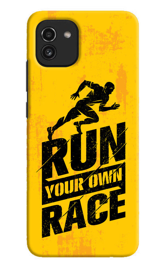 Run Your Own Race Samsung A03 Hard Case Back Cover by Casekaro