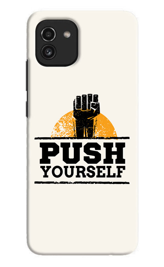 Push Yourself Samsung A03 Hard Case Back Cover by Casekaro