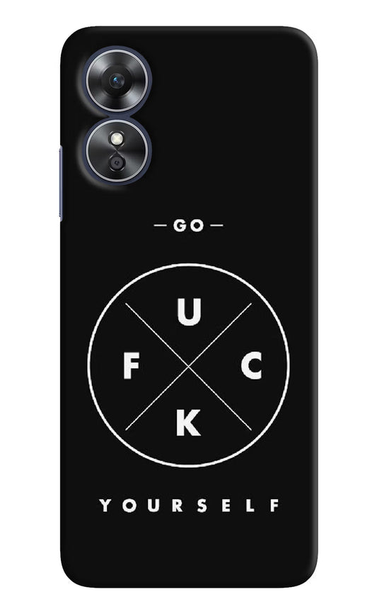 Go Fuck Yourself Oppo A17 Hard Case Back Cover by Casekaro