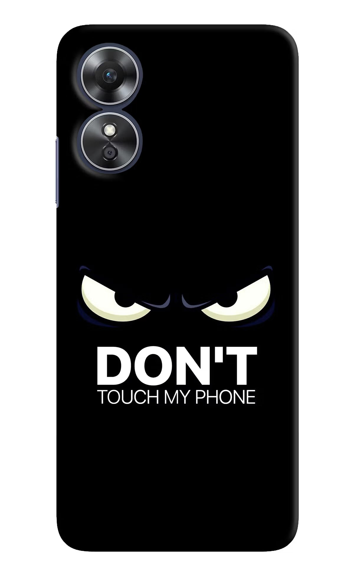 Don'T Touch My Phone Oppo A17 Hard Case Back Cover by Casekaro
