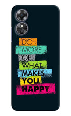 Do More Of What Makes You Happy Oppo A17 Hard Case Back Cover by Casekaro