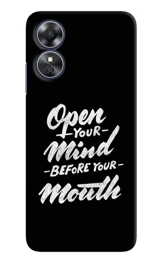 Open Your Mind Before Your Mouth Oppo A17 Hard Case Back Cover by Casekaro