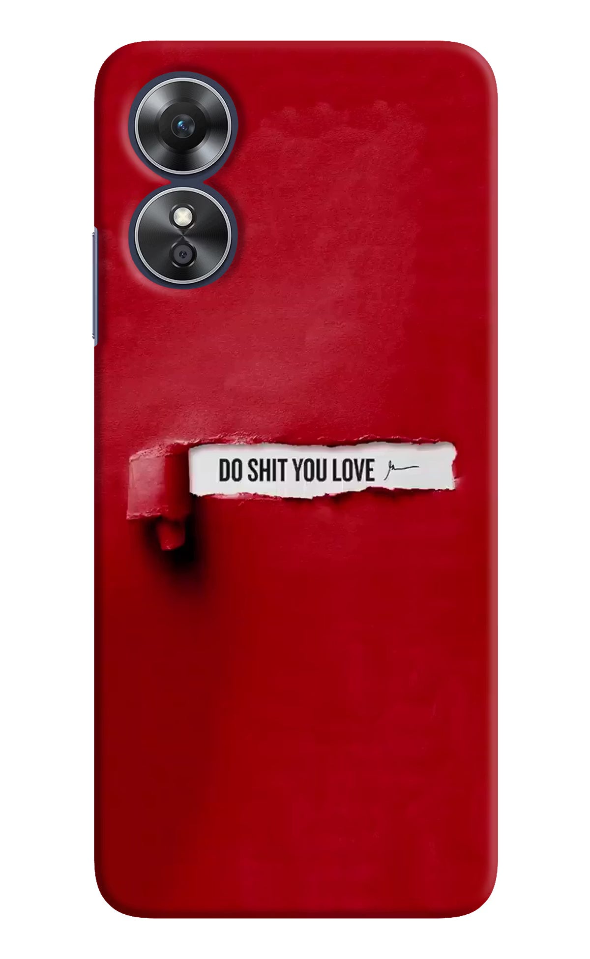 Do Shit You Love Oppo A17 Hard Case Back Cover by Casekaro