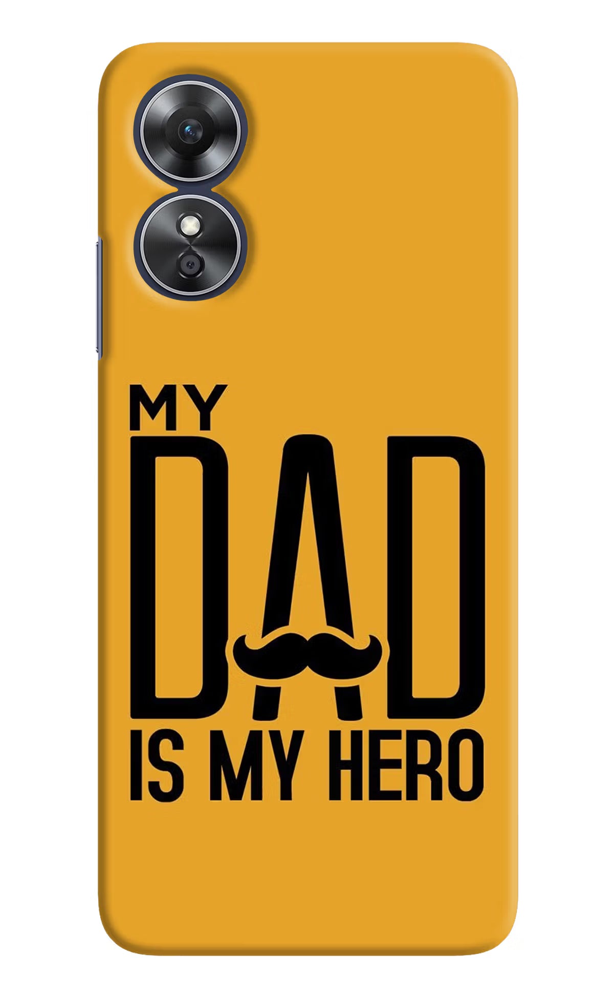 My Dad Is My Hero Oppo A17 Hard Case Back Cover by Casekaro