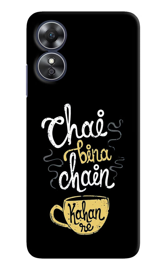 Chai Bina Chain Kaha Re Oppo A17 Hard Case Back Cover by Casekaro