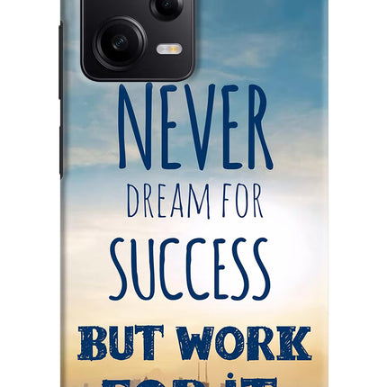 Never Dream For Success But Work For It Poco X5 5G Hard Case Back Cover by Casekaro