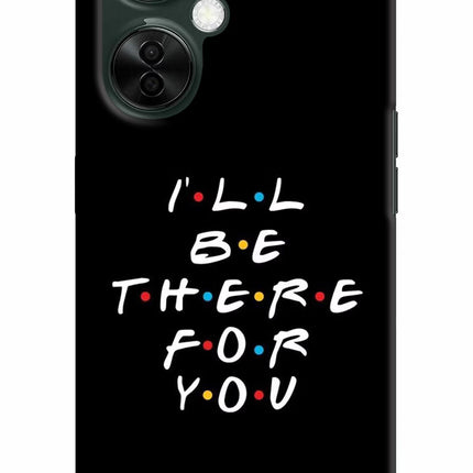 I'll Be There For You OnePlus Nord CE 3 Lite 5G Hard Case Back Cover by Casekaro