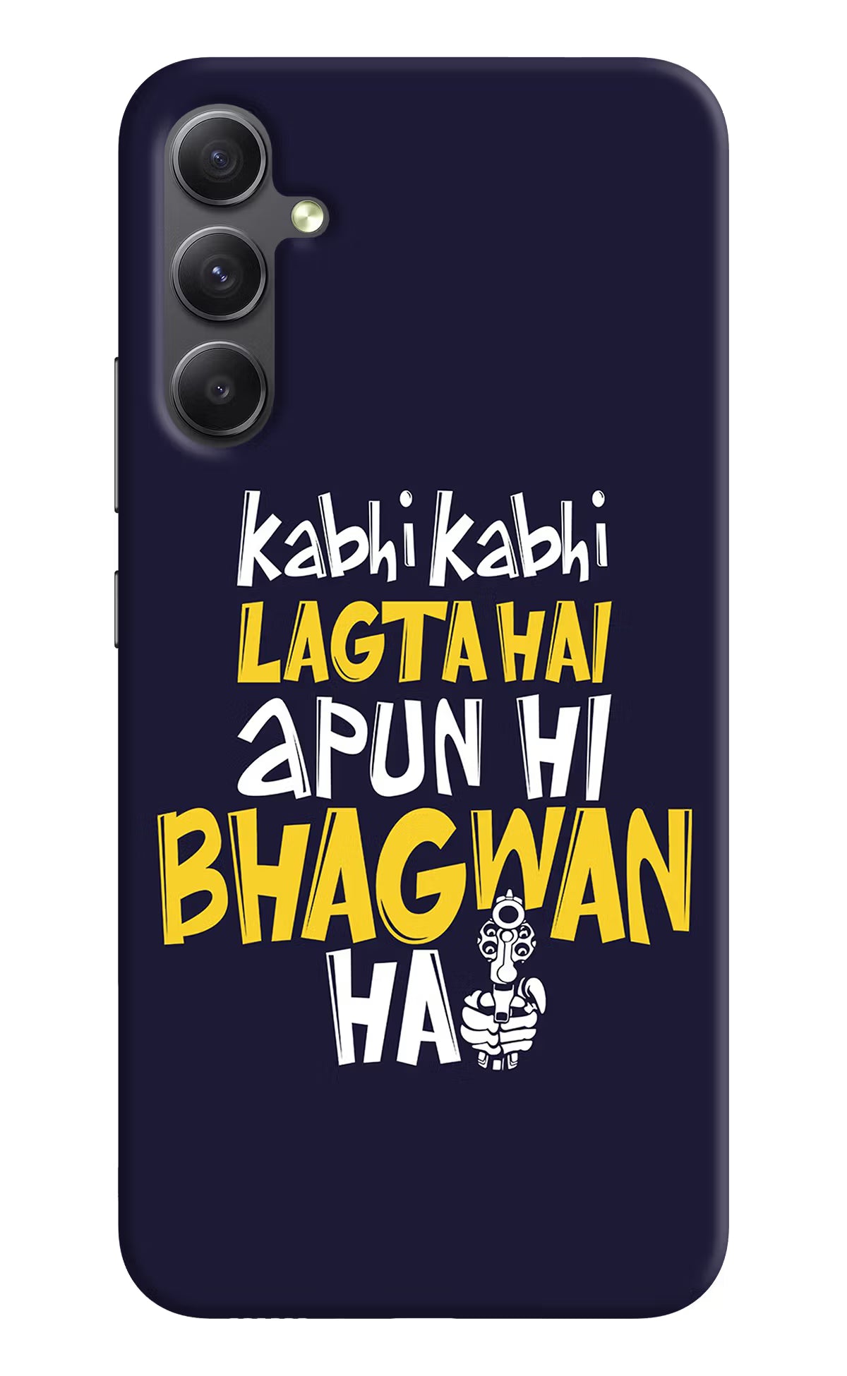 Kabhi Kabhi Lagta Hai Apun Hi Bhagwan Hai Samsung A34 5G Hard Case Back Cover by Casekaro