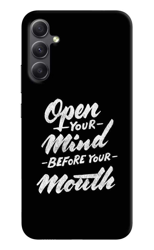 Open Your Mind Before Your Mouth Samsung A34 5G Hard Case Back Cover by Casekaro