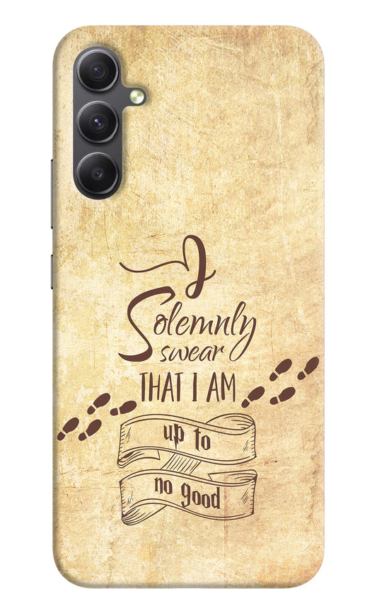 I Solemnly swear that i up to no good Samsung A34 5G Hard Case Back Cover by Casekaro