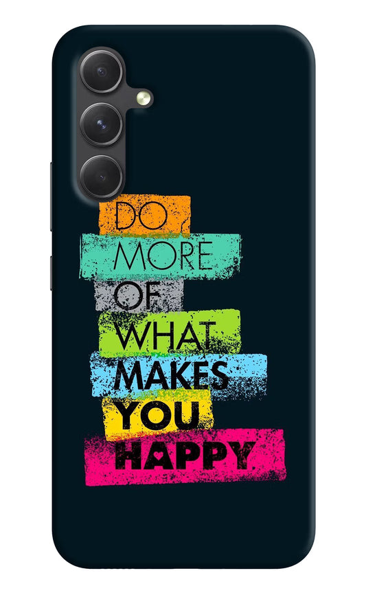 Do More Of What Makes You Happy Samsung A54 5G Hard Case Back Cover by Casekaro