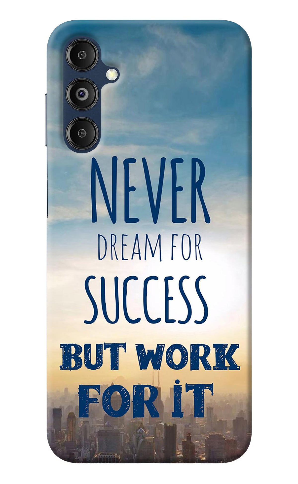 Never Dream For Success But Work For It Samsung M14 Back Cover