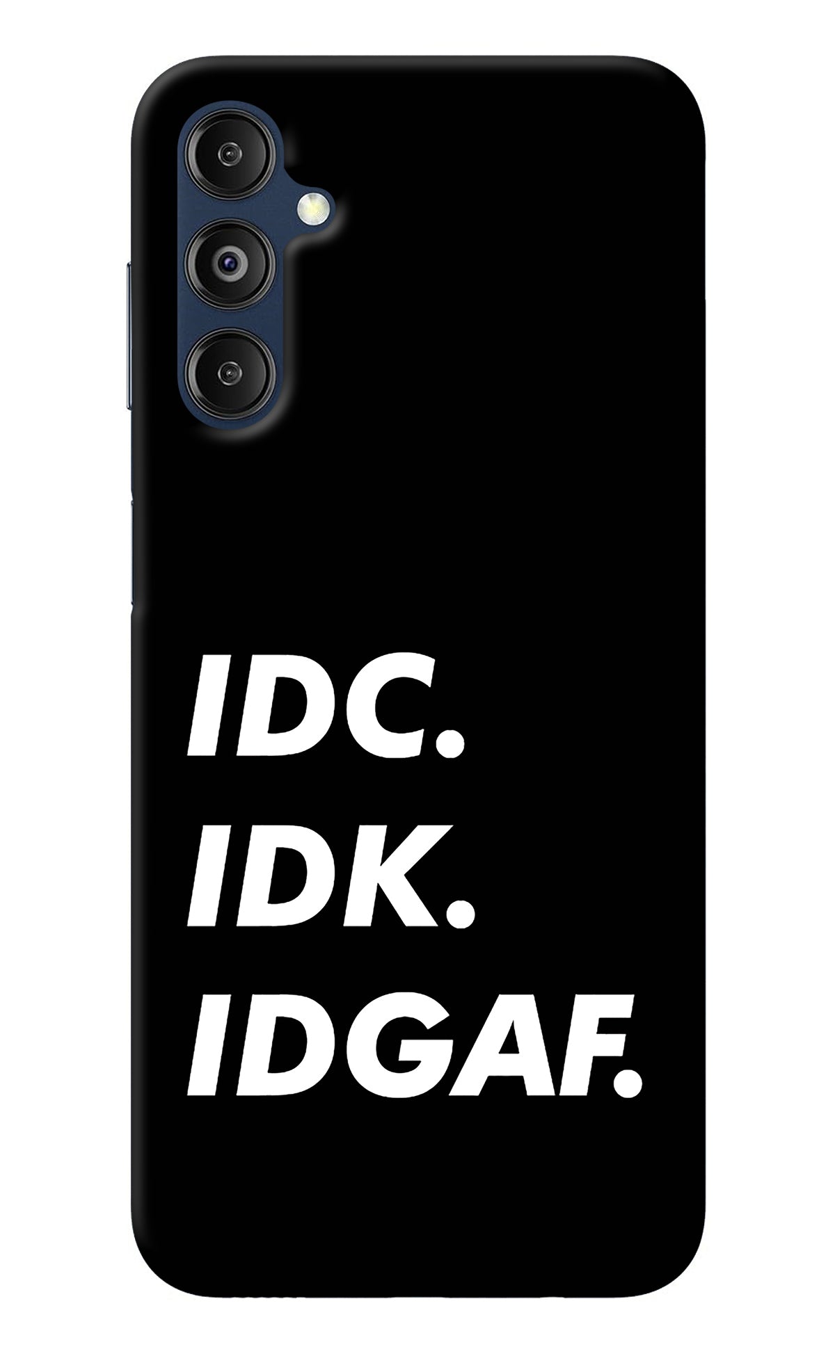 Idc Idk Idgaf Samsung M14 Back Cover