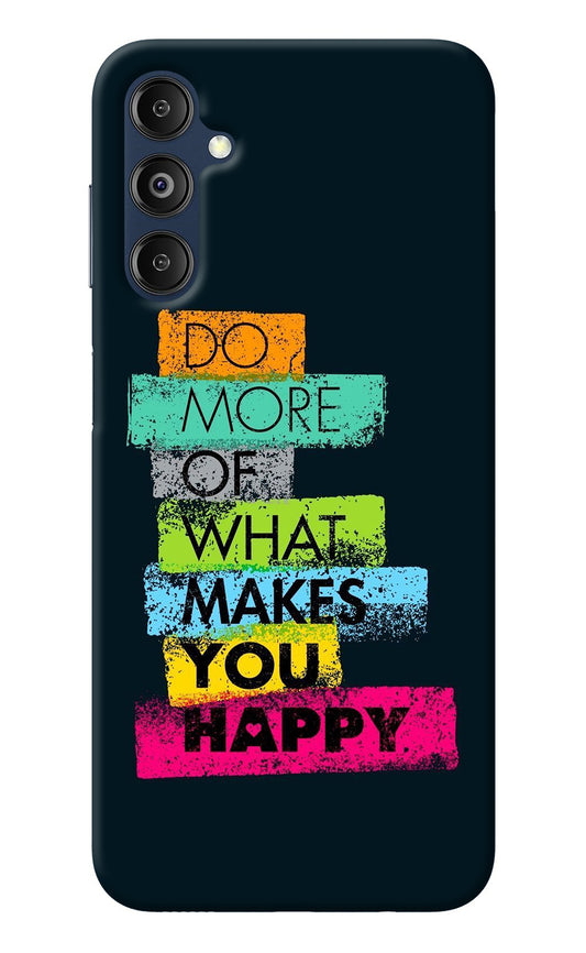 Do More Of What Makes You Happy Samsung M14 Back Cover