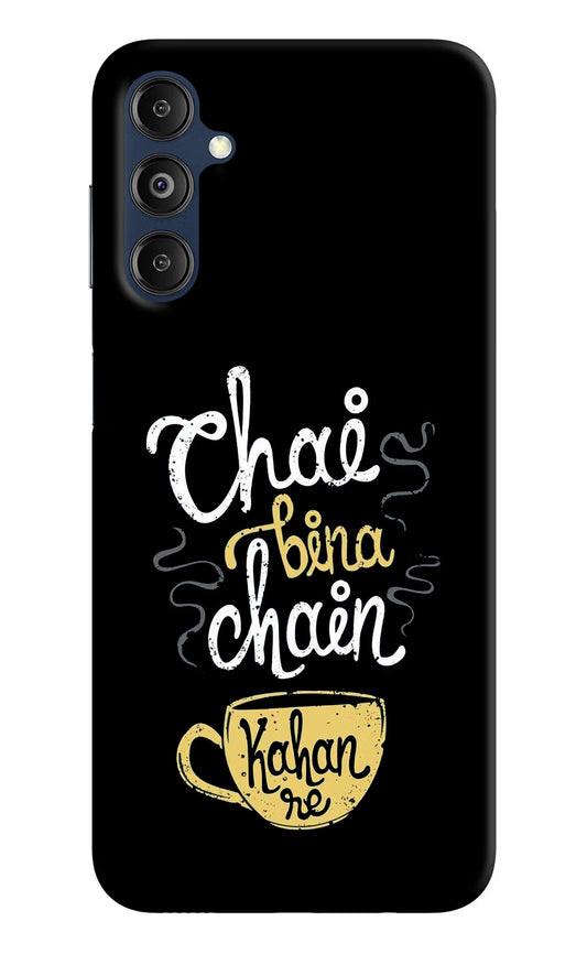 Chai Bina Chain Kaha Re Samsung M14 Hard Case Back Cover by Casekaro