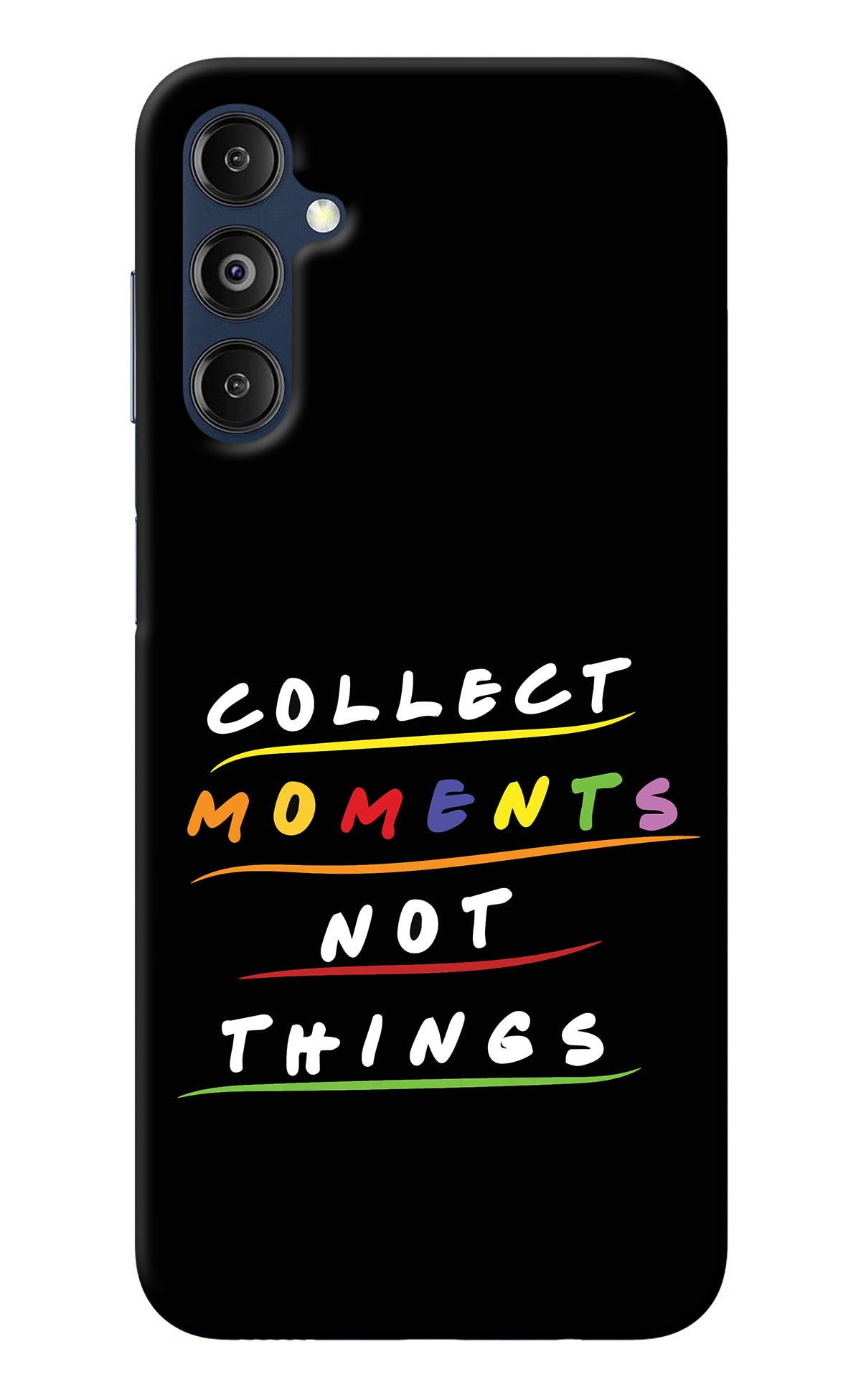 Collect Moments Not Things Samsung M14 Back Cover