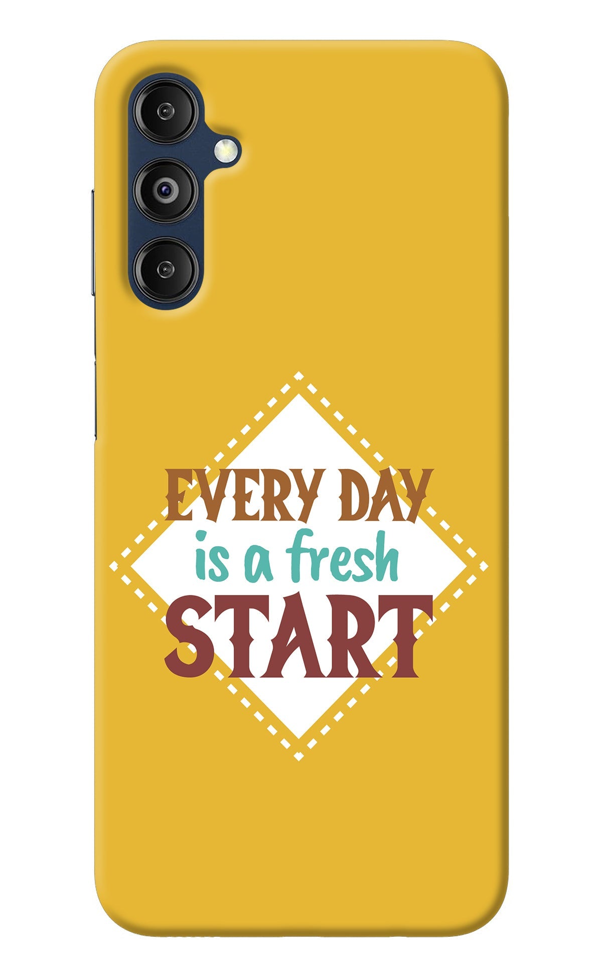 Every day is a Fresh Start Samsung M14 Back Cover