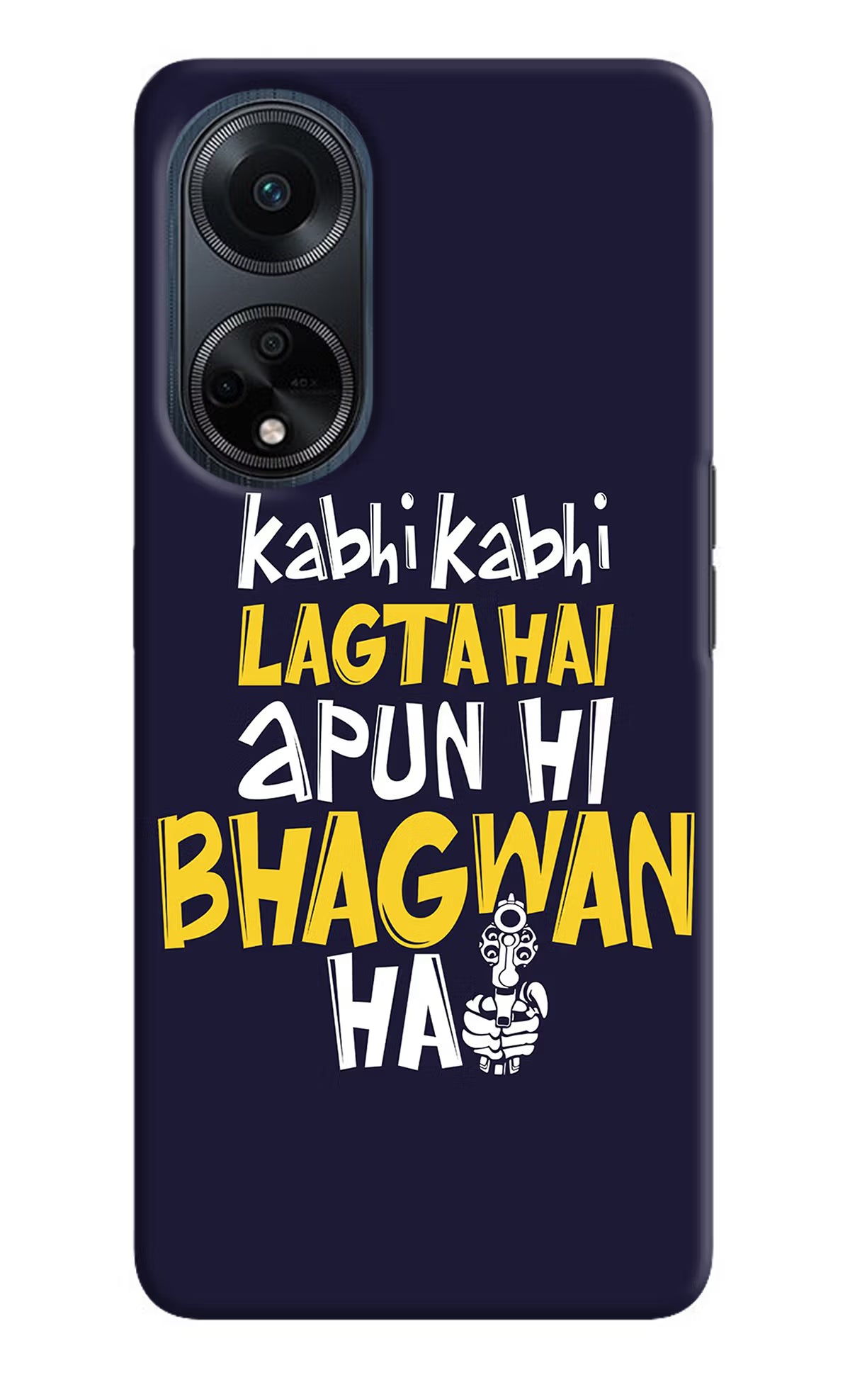 Kabhi Kabhi Lagta Hai Apun Hi Bhagwan Hai Oppo F23 Hard Case Back Cover by Casekaro