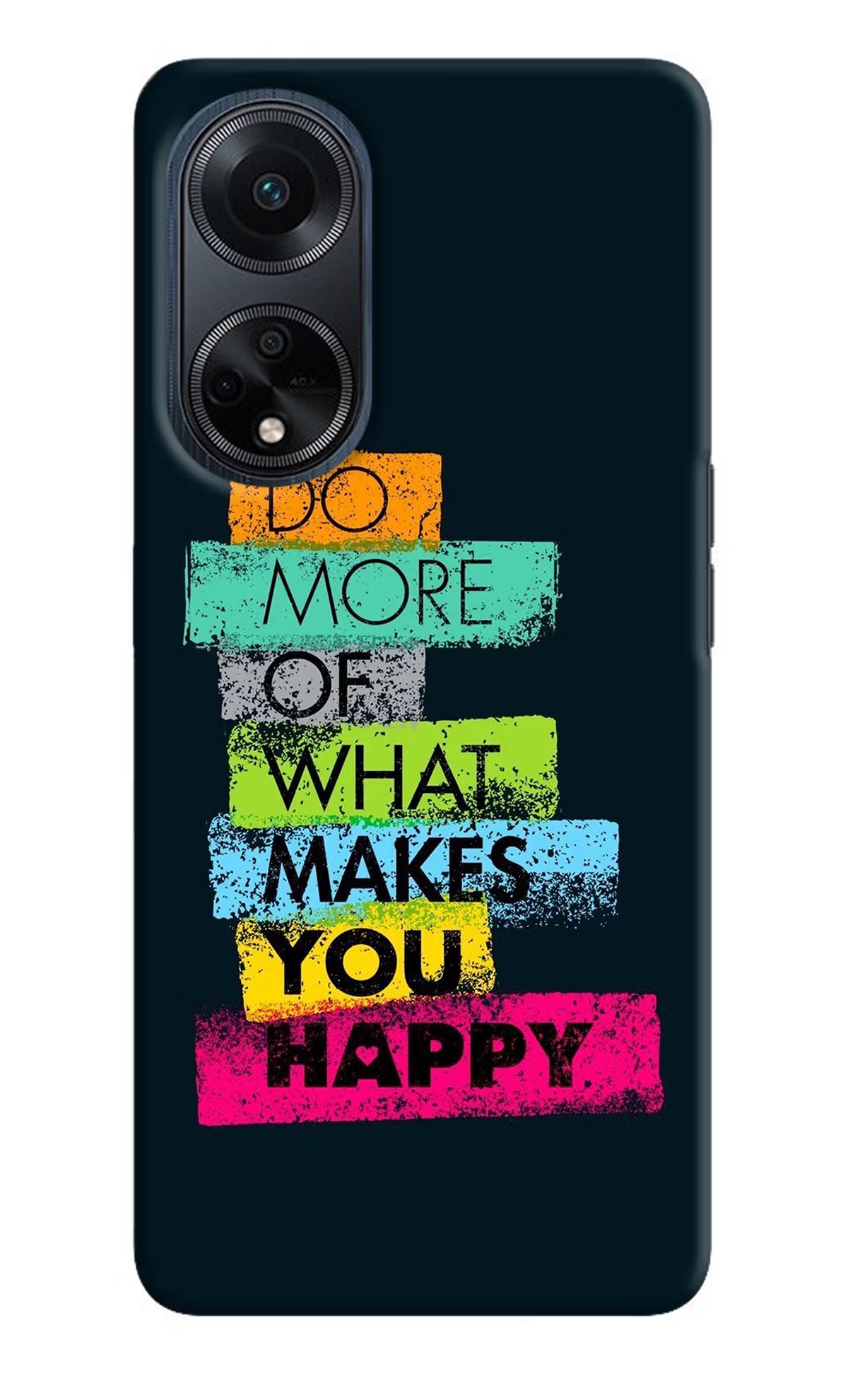 Do More Of What Makes You Happy Oppo F23 Hard Case Back Cover by Casekaro