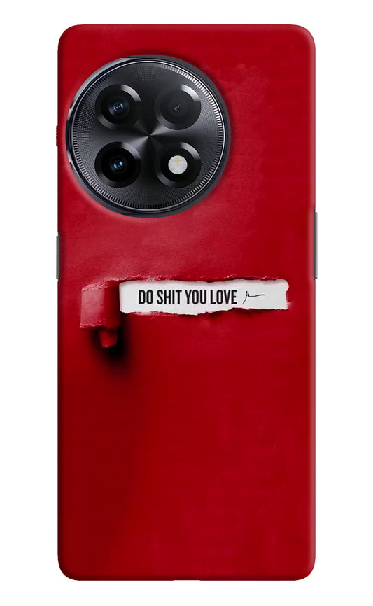 Do Shit You Love OnePlus 11R Hard Case Back Cover by Casekaro