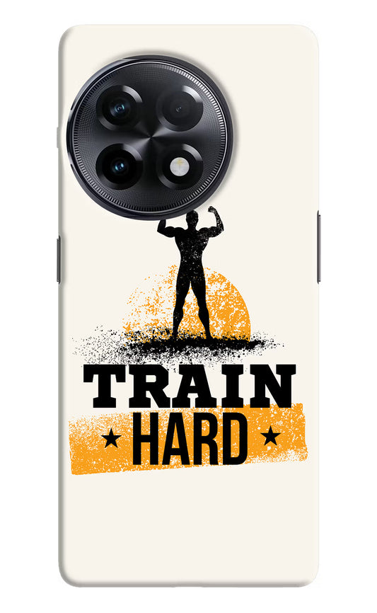 Train Hard OnePlus 11R Hard Case Back Cover by Casekaro