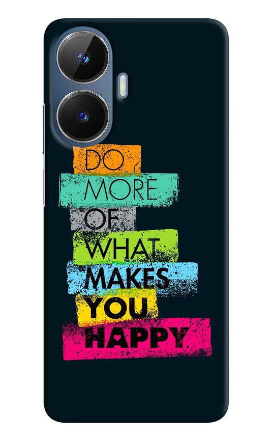 Do More Of What Makes You Happy Realme C55/N55 Hard Case Back Cover by Casekaro