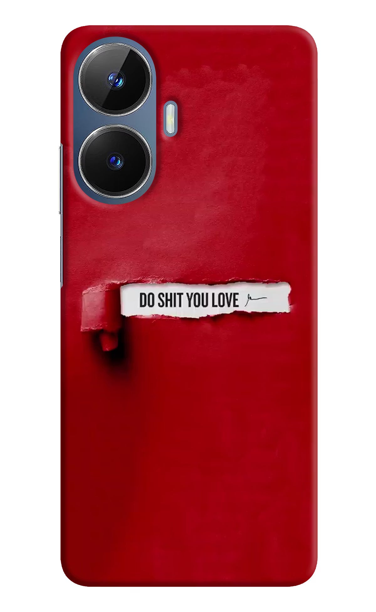 Do Shit You Love Realme C55/N55 Hard Case Back Cover by Casekaro