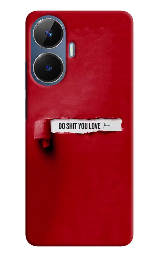 Do Shit You Love Realme C55/N55 Hard Case Back Cover by Casekaro