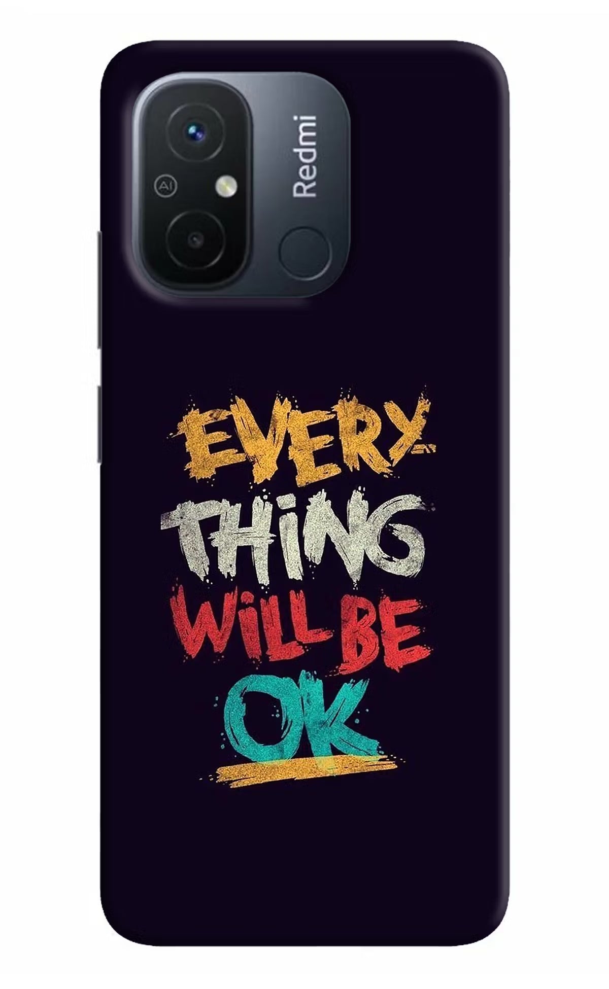 Everything Will Be Ok Redmi 12C Hard Case Back Cover by Casekaro