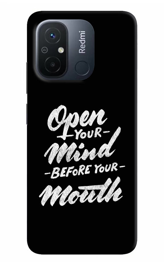 Open Your Mind Before Your Mouth Redmi 12C Hard Case Back Cover by Casekaro