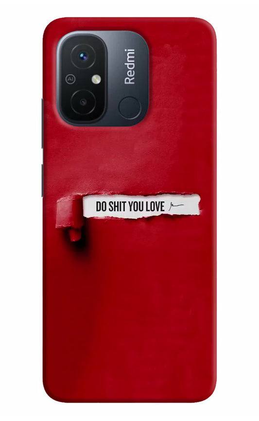 Do Shit You Love Redmi 12C Hard Case Back Cover by Casekaro